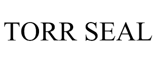 TORR SEAL