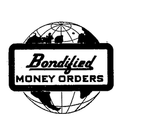 BONDIFIED MONEY ORDERS