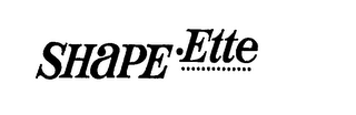 SHAPE.ETTE