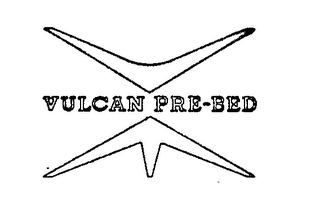 VULCAN PRE-BED