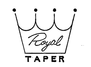 ROYAL TAPER