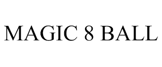 MAGIC 8 BALL