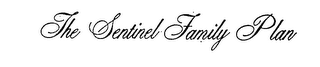 THE SENTINEL FAMILY PLAN