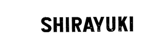 SHIRAYUKI