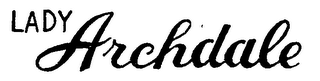 LADY ARCHDALE