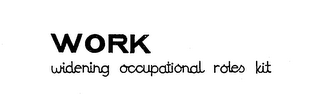 WORK WIDENING OCCUPATIONAL ROLES KIT