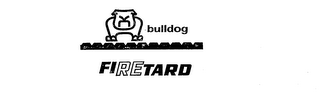 BULLDOG FIRETARD