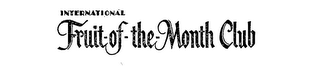 INTERNATIONAL FRUIT-OF-THE-MONTH