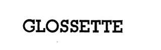 GLOSSETTE