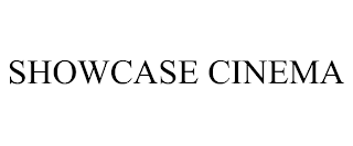 SHOWCASE CINEMA