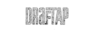 DRAFTAP