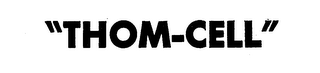 "THOM-CELL"