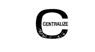 C CENTRALIZE