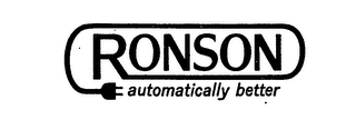 RONSON AUTOMATICALLY BETTER