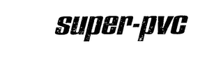 SUPER-PVC