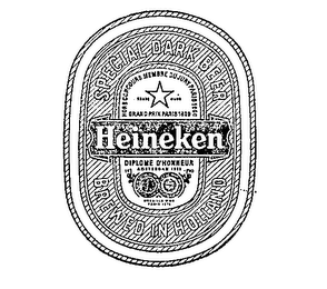 HEINEKEN SPECIAL DARK BEER BREWED IN HOLLAND HORS CONCOURS MEMBRE DU JURY PARIS 1900 TRADE MARK GRAND PRIX PARIS 1889 DIPLOME D'HONNEUR AMSTERDAM 1883 MEDAILLE D'OR PARIS 1875