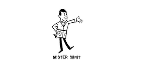 MISTER MINIT