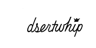 DSERTWHIP