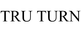 TRU TURN