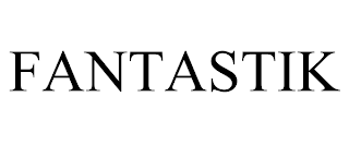 FANTASTIK