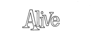 ALIVE
