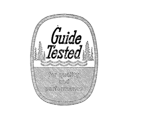 GUIDE TESTED FOR QUALITY AND PERFORMANCE