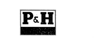 P & H
