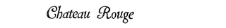 CHATEAU ROUGE