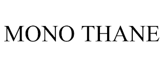 MONO THANE