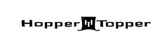 HOPPER TOPPER
