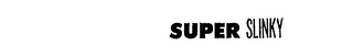 SUPER SLINKY
