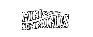 MINI DIAMONDS