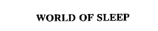 WORLD OF SLEEP