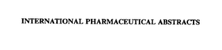INTERNATIONAL PHARMACEUTICAL ABSTRACTS