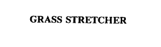 GRASS STRETCHER