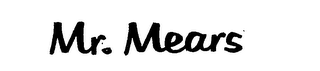 MR. MEARS