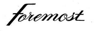 FOREMOST
