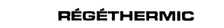 REGETHERMIC