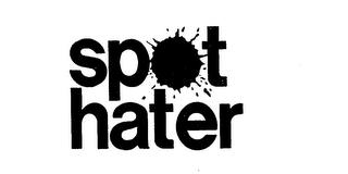 SPOT HATER
