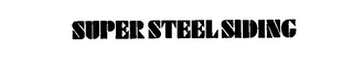 SUPER STEEL SIDING