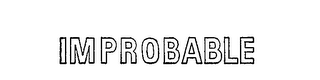IMPROBABLE