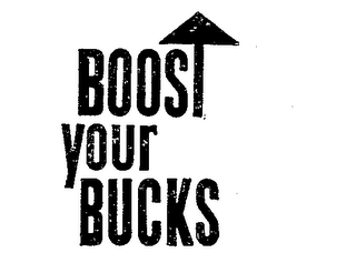 BOOST YOUR BUCKS