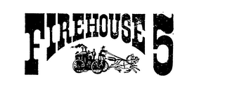 FIREHOUSE 5
