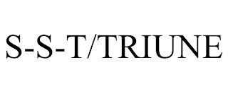 S-S-T/TRIUNE