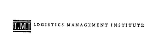 LMI LOGISTICS MANAGEMENT INSTITUTE