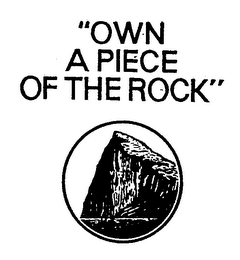 "OWN A PIECE OF THE ROCK"