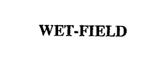 WET-FIELD
