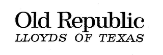 OLD REPUBLIC LLOYDS OF TEXAS