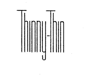 THINNY-THIN
