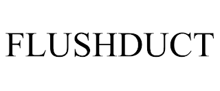 FLUSHDUCT